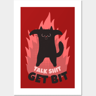 Talk shit, get bit Posters and Art